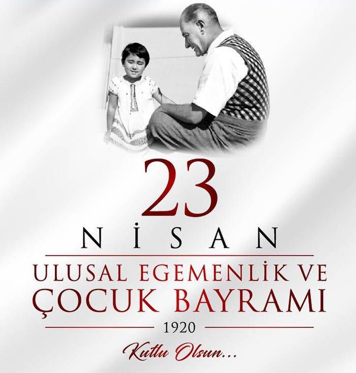 23 NSAN ULUSAL EGEMENLK VE OCUK BAYRAMIMIZ KUTLU OLSUN!